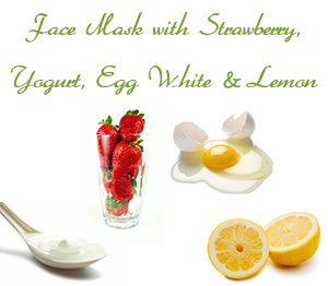 Homemade Face Mask for Oily Skin with Strawberries, Yogurt, Egg White and Lemon
